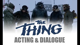 Dialogue and acting in THE THING (film analysis / review)