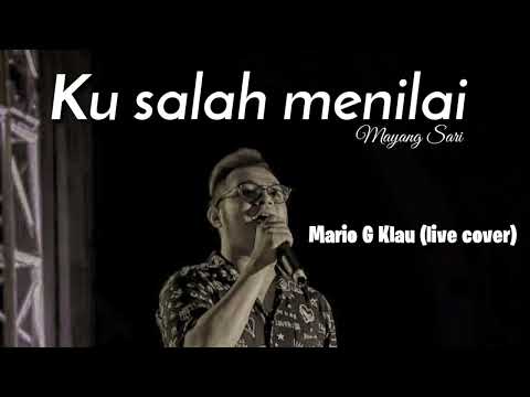 KU SALAH MENILAI - MARIO G KLAU