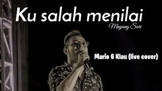 Download lagu KU SALAH MENILAI - MARIO G KLAU mp3
