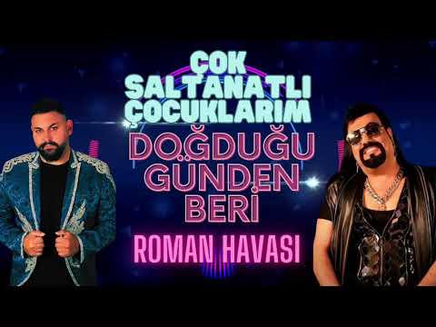 KOBRA MURAT ROMAN HAVASI ÇOK SALTANATLI ÇOCUKLARIM DOĞDUĞU GÜNDEN BERİ BOMBA