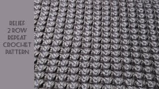 Relief 2 Row Repeat Crochet Pattern | Crochet Stitches | Crochet Ideas