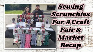 Sewing Scrunchies For A Craft Fair And Market Recap / Successful Etsy Seller / Etsy Studio Vlog