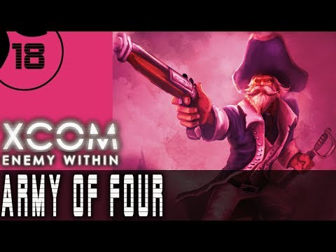 Let's Play XCOM Enemy Within ARMY OF FOUR - Part 18 - Gangplank