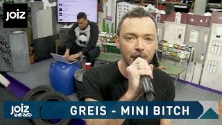 Greis - "Mini Bitch"