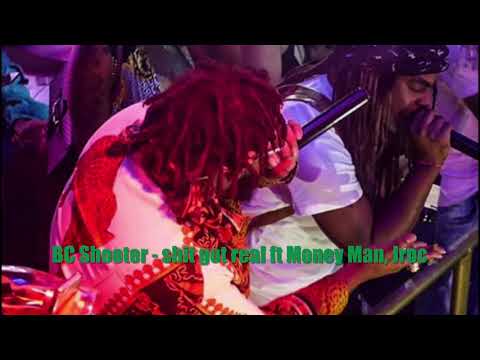 BC Shooter -  shit got real ft Money Man, Jroc