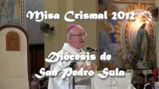 preview picture of video 'Misa Crismal 2012, Diócesis de San Pedro Sula.MP4'