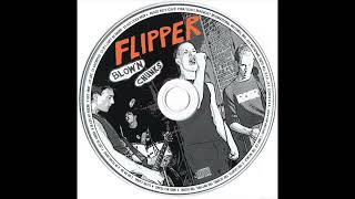 Flipper - Shed No Tears
