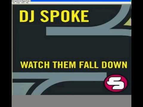 dj spoke-watch them fall down