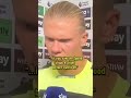 The greatest Haaland interview of all time 😂 #football #viral