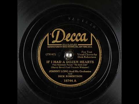 If I Had a Dozen Hearts ~ Johnny Long and His Orchestra and Dick Robertson (1946)