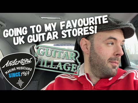 Visiting UK Guitar Stores | Andertons & Guitar Village