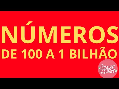 NÚMEROS DE 100 A 1 BILHÃO - CRIANÇAS INTELIGENTES
