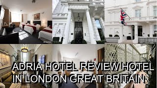 Adria Hotel   Review Hotel in London Great Britain