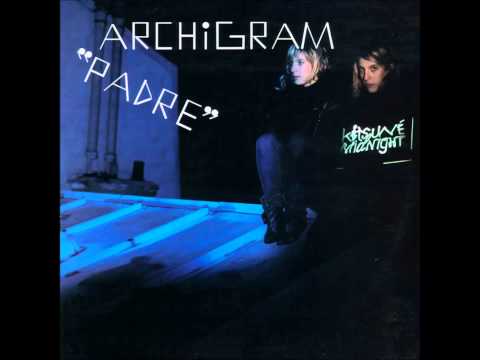 Archigram - Padre (the Other Night Mix)