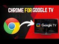 How To Install Chrome Browser On Your Google TV In 4 Minutes