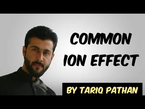 Class 11 Chapter 7 - Common Ion Effect by Tariq Pathan