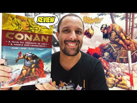 Conan Volume 1 - A filha do gigante do gelo - A mercê dos hiperbóreos [Review] quadrinhos HQs comics