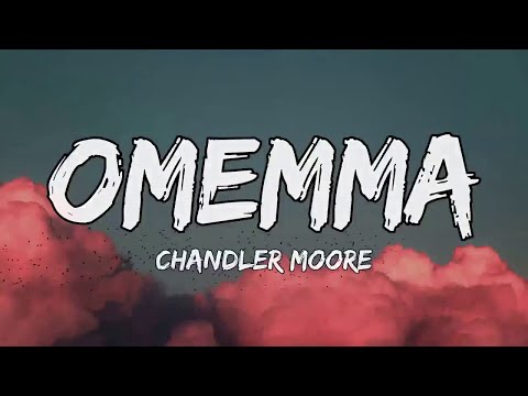 Omemma - Chandler Moore(Video lyrics)