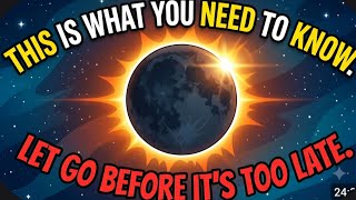 ECLIPSE  reading: What do you need to let go of?