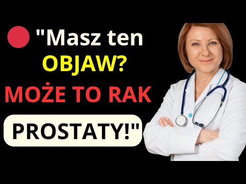 Rak PROSTATY: objaw, którego prawie nikt nie zauważa.