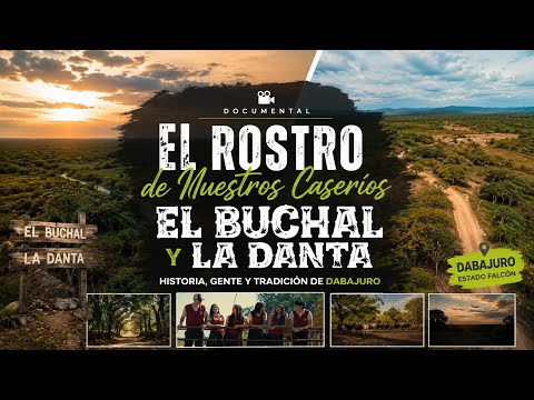 El Rostro de Nuestros Caseríos: El Buchal y La Danta | Dabajuro, Falcón