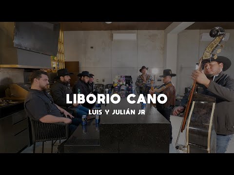 Luis y Julián Jr - Liborio Cano (Video Oficial)