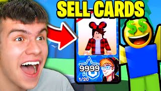 How To SELL CARDS To MAKE ROBUX In Roblox PLS BUY ME!