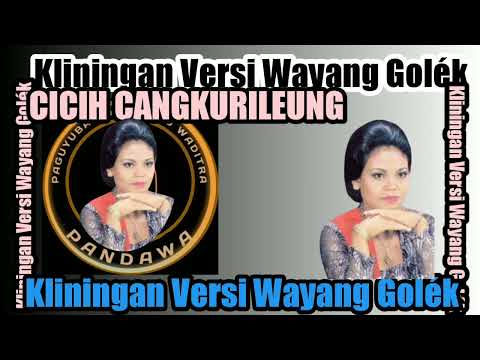 Kliningan Sunda Wayang Golek - Cicih Cangkurileung