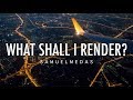 What Shall I render