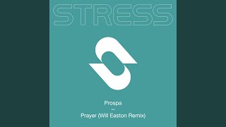 Prospa - Prayer (Will Easton Remix) video