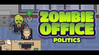 Zombie Office Politics - Gameplay