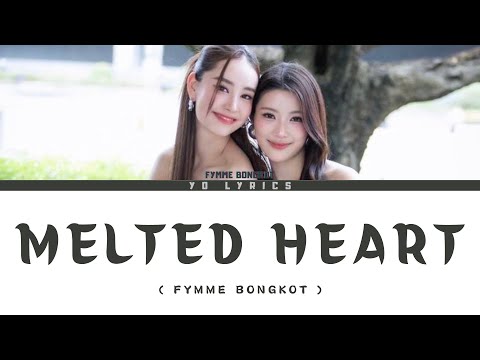 Melted Heart หยุดมันไว้...หัวใจ - Fymme Bongkot  (Ost. Poisonous Love) - Lyrics [ THAI/ROM/IND/ENG ]