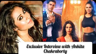 Exclusive Interview with Ankita Chakraborty| Shares about upcoming series Nakaab video