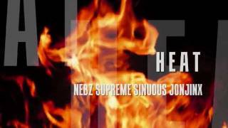 HEAT - NEBZ SUPREME SINUOUS & JONJINX (2006)