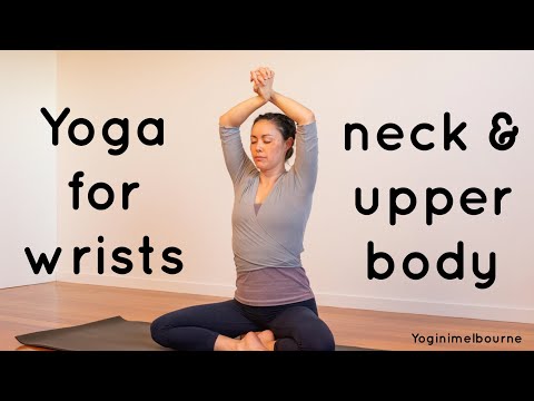 Yoga for wrists, neck & upper body | 20min | deep release