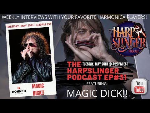 HARPSLINGER PODCAST EP#31 -  MAGIC DICK