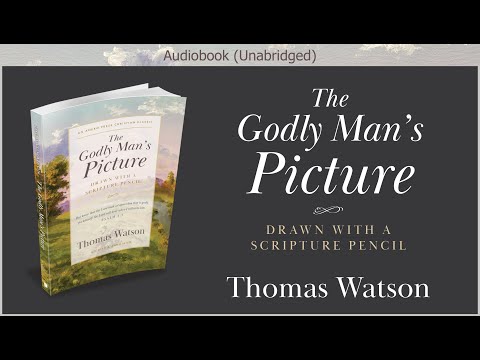 The Godly Man's Picture | Thomas Watson | Christian Audiobook