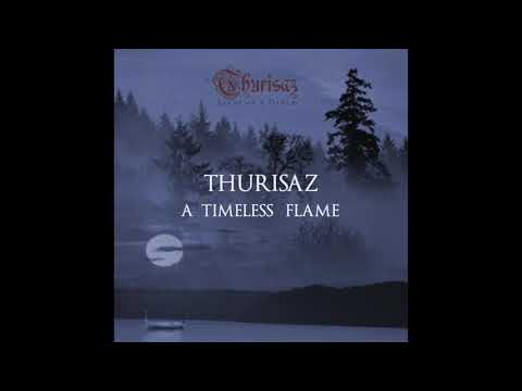 THURISAZ.   -  A Timeless Flame