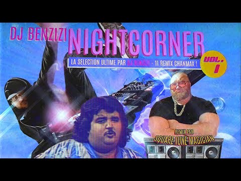 DJ Benzizi présente: NIGHTCORNER ! Ta Compil mixée par Square Tune Magician !