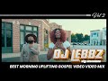 BEST MORNING  UPLIFTING GOSPEL VIDEO  MIX - DJ LEBBZ (THA ACTIVATOR) Vol 2