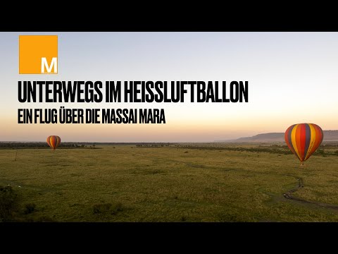 Unterwegs im Heißluftballon - Ein Flug über die Massai Mara