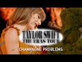 champagne problems (Eras Tour Studio Version)