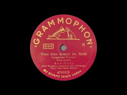Ganz leise kommt die Nacht (Langsamer Fox-trot) - Bar-Trio - 1940