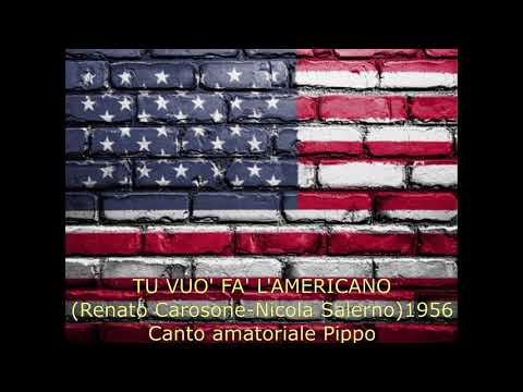Tu vuo' fa' l'americano (Renato Carosone-Nicola Salerno) 1956 (Amatorial singing)