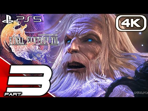 FINAL FANTASY XVI Gameplay Walkthrough Part 3 (FULL GAME 4K 60FPS) No Commentary