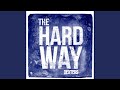 The Hard Way