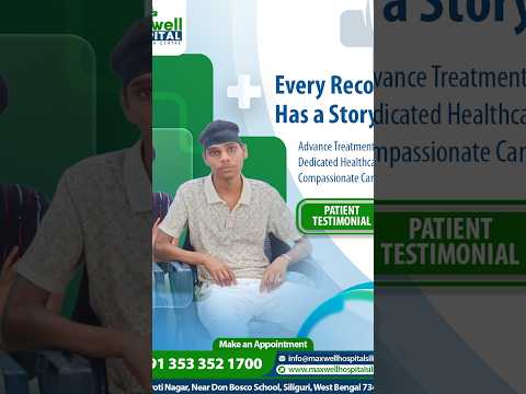 A Patient’s Story of Recovery | Dr. Abhishek Bali | Maxwell Hospital