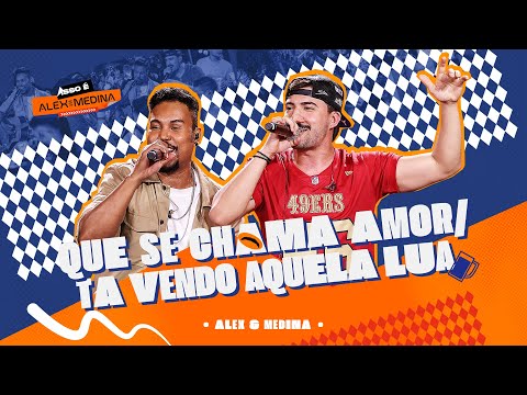 Alex & Medina - Que Se Chama Amor / Ta Vendo Aquela Lua | DVD  Isso é Alex & Medina