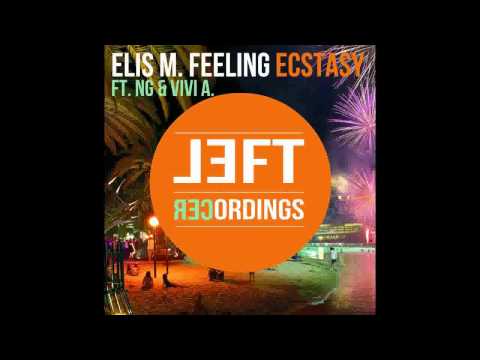 Elis M. Feeling Feat NG & Vivi A. - Ecstacy (Radio Edit)