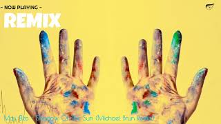 Max Elto - Shadow Of The Sun (Michael Brun Remix)